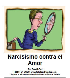 cp50 Narcisismo contra el Amor Identificando el Narcisismo El Amor Bíblico, el Opuesto del Narcisismo, Remedio Divino para el Narcisismo