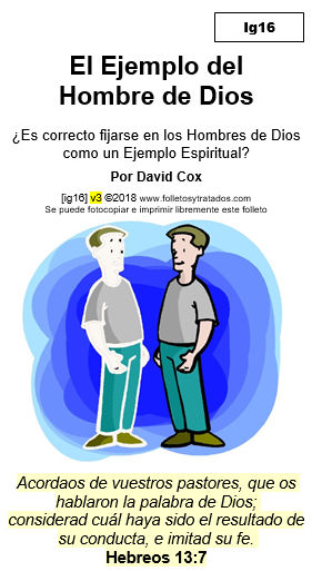 ig16 El Ejemplo del Hombre De Dios explica como Dios quiere los líderes de ser ejemplos de las mismas enseñanzas que predican para mostrarnos cómo debemos ser.