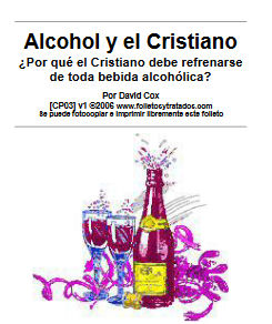 cp03 Alcohol y el Cristiano Este es un folleto sobre la verdad del alcohol en la Biblia, y la posición bíblica para el cristiano.