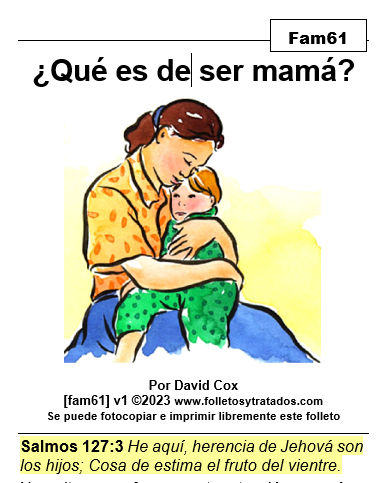 fam61 ¿Qué es de ser madre? Examina los deberes y tarea de la mujer que tiene hijos. Dios instituyó la familia, con las tareas de madre y padre.