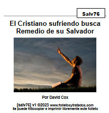 salv76 El Cristiano sufriendo busca Remedio de su Salvador El Cristiano sufriendo busca Remedio de su Salvador es una exhortación para todos cuando están sufriendo, busca a Jesús, porque Jesús es el remedio de todo sufrimiento.