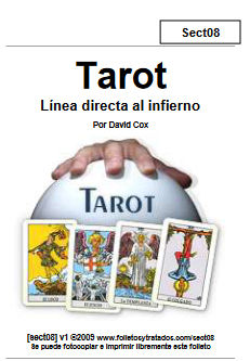 En Sect08 Tarot examinamos el Tarot, o leer cartas. Mientras unos que practican esto proponen que es una forma de tener ayuda y ver el futuro, es actualmente condenado como brujería en la Biblia. TEMAS: Historia | La Actitud de la Biblia | ¿Por qué está tan mal? | Conclusión para el hijo de Dios.