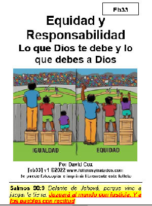 eb33 Equidad y Responsabilidad Lo que Dios te debe y lo que debes a Dios es un análisis del concepto de equidad comparándola con nuestra responsabilidad y la de Dios.