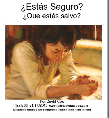 salv38 ¿Estás Seguro? ¿que estás salvo? es un folleto explicando la salvación y como uno puede saber de la Biblia si es salvo o no.