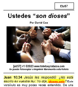 eb57 Ustedes son dioses es un sermón sobre Juan 10:34 y Salmo 82, donde Jesús declaró que son dioses, Dios juzgará en la reunión de los dioses.