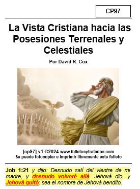 Cp097 La Vista Cristiana hacia las Posesiones Terrenales y Celestiales