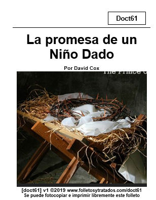 doct61 Isaías 9:6 examina la promesa de Dios dada a Isaías del Mesías-Cristo que iba a venir a salvarnos de nuestros pecados.