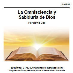 Doct092 Cox La Omnisciencia y Sabiduría de Dios explica cómo la omnisciencia y sabiduría funcionan con la oración y nuestras vidas espirituales.
