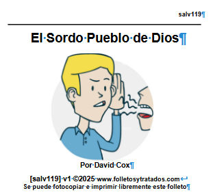 salv119 El Sordo Pueblo de Dios El poder de oír a Dios, pero uno no hace caso a Dios para que Dios pueda bendecirle.