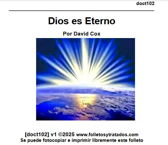 Dios es Eterno trata de que Dios siempre ha existido, y siempre existirá. ¿Cómo esta realidad nos afecta? Tener fe. Obedecerle. Adorarle.