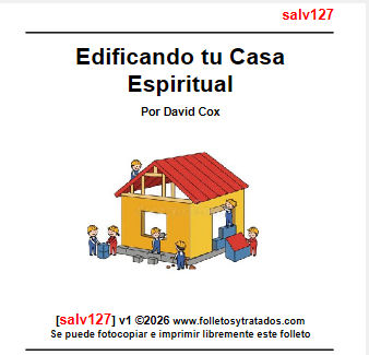 salv127 Edificando tu Casa Espiritual Tu vida actual, tu servicio a Dios, la fábrica moral de tu es tu casa. Estás edificando esto para la eternidad.